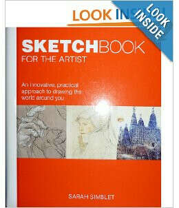 Sketch Book for the Artist: An Innovative, Practical Approach to Drawing the Wor            Hardcover