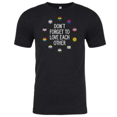 Don't Forget to Love Each Other T-Shirt