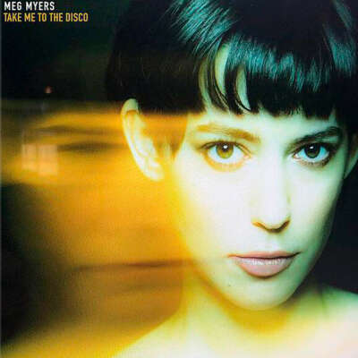 Виниловая пластинка Meg Myers. Take me to the disco