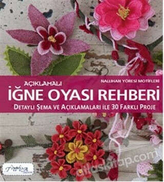 Açıklamalı İğne Oyası Rehberi Kitap İndirimle Satın Al