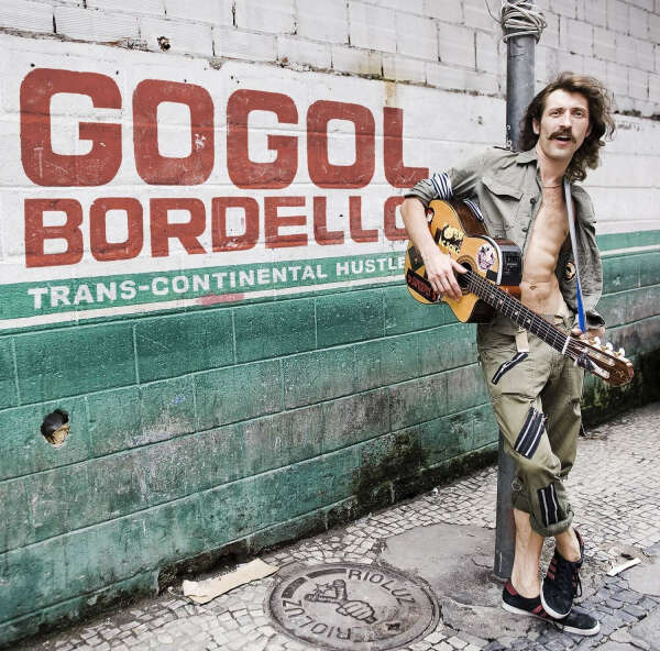Gogol Bordello Trans-Continental Hustle