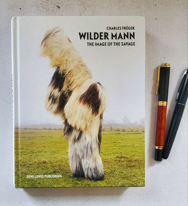 Charles Freger - Wilder Mann: The Image Of The Savage