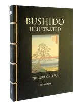 Bushido Illustrated. The soul of Japan