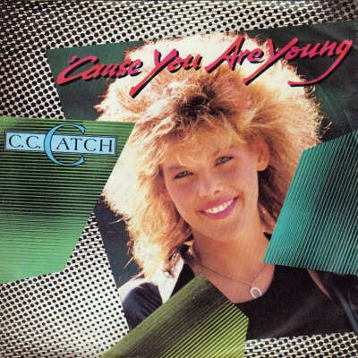 C.C. Catch - 'Cause You Are Young (12" Single)