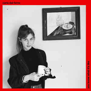 VINYL: Carla dal Forno ‎– You Know What It's Like (BLACKESTLP 015)