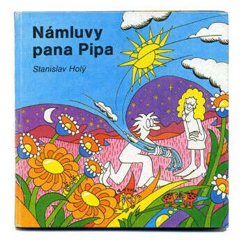 Namluvy pana Pipa. Stanislav Holy, 1982