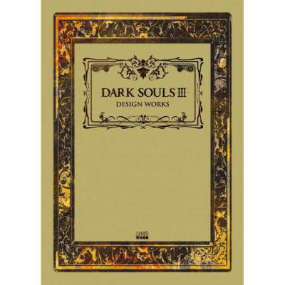 DARK SOULS III DESIGN WORKS