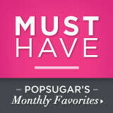 POPSUGAR Must Have