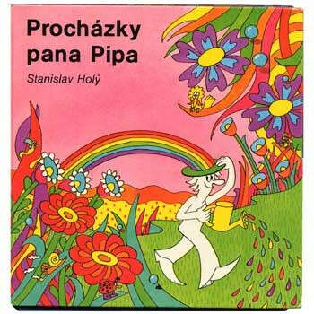 Prochazky pana Pipa. Stanislav Holy, 1978