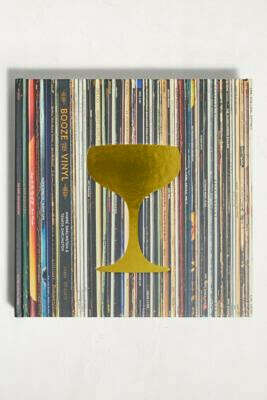 Booze & Vinyl: A Spirited Guide To Great Music And Mixed Drinks By André Darlington