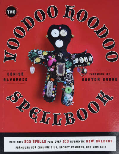 Voodoo Hoodoo Spellbook: Alvarado, Denise, Snake, Doktor